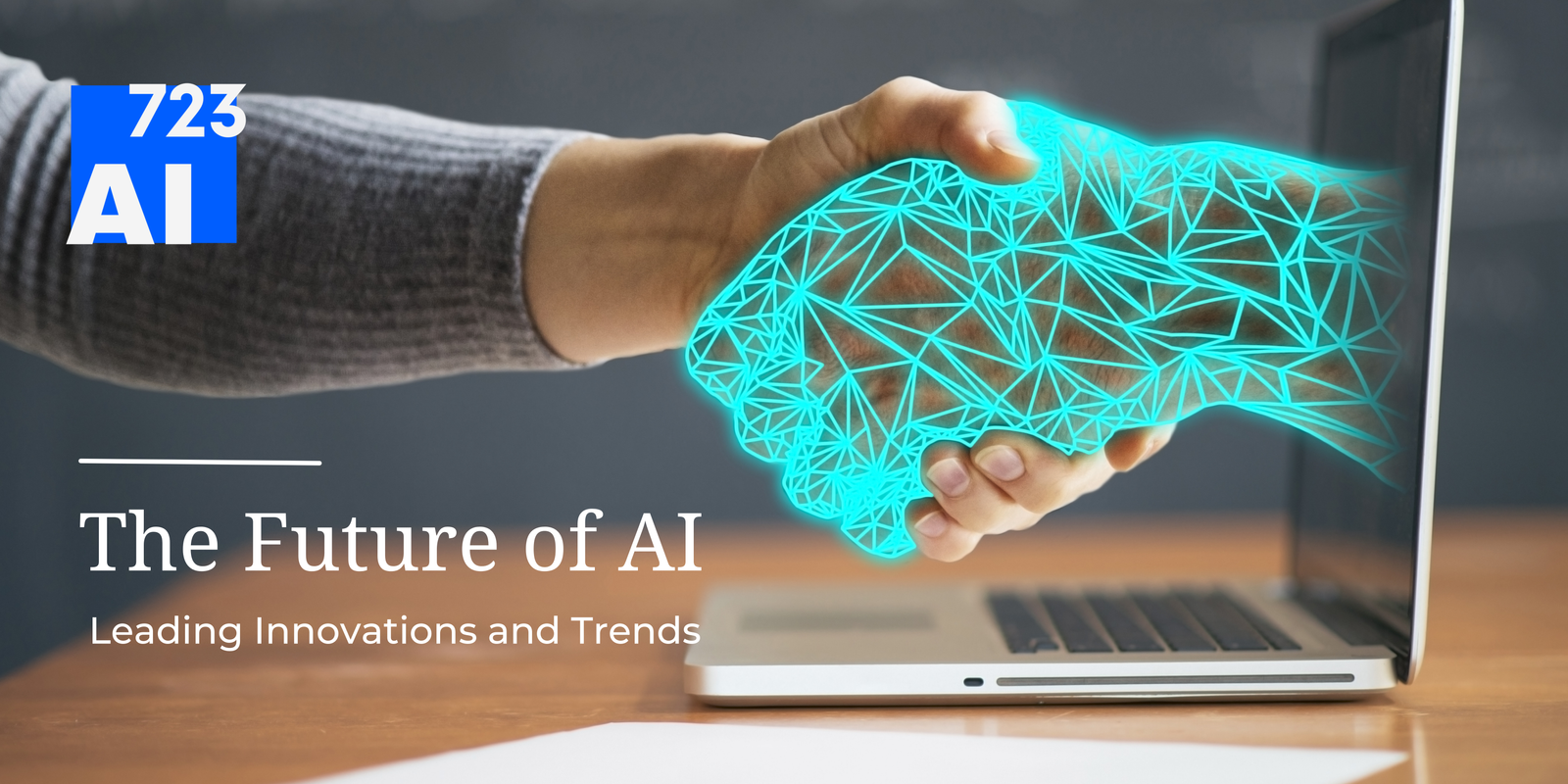 The Future of AI: Leading Innovations and Trends